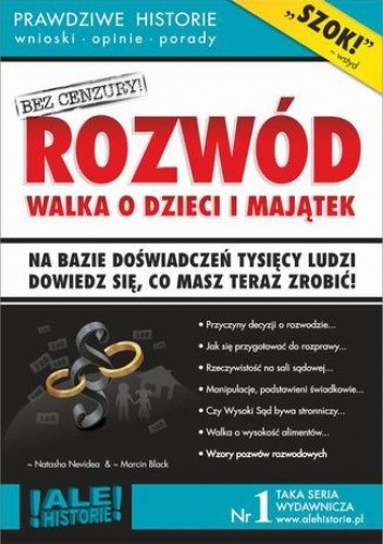 Rozwód. Walka o dzieci i majątek. Prawdziwe historie, wnioski, opinie, porady - Marcin Black