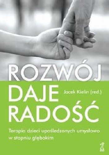 Rozwój daje radość - Jacek Kielin