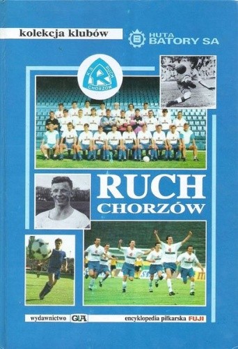 Ruch Chorzów: 75 lat 