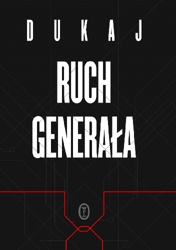 Ruch Generała - Jacek Dukaj