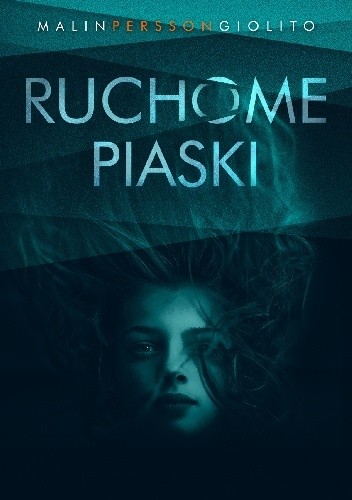 Ruchome piaski - Malin Persson Giolito