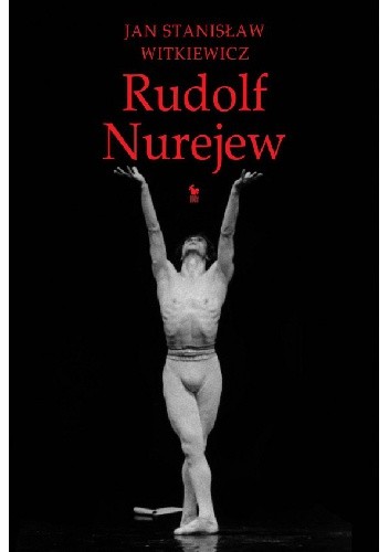 Rudolf Nurejew - Jan Stanisław Witkiewicz