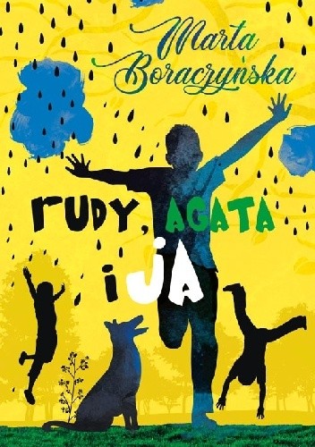 Rudy, Agata i ja - Marta Boraczyńska