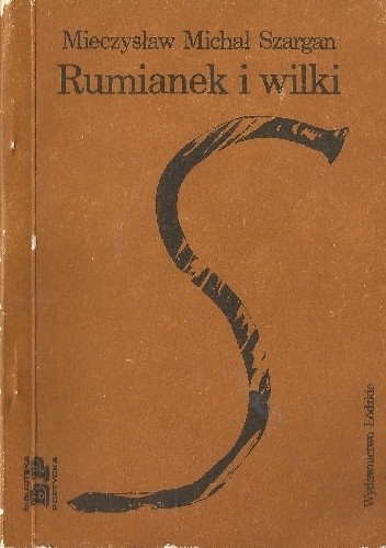 Rumianek i wilki - Mieczysław Michał Szargan