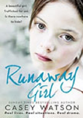 Runaway girl - Casey Watson