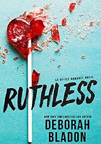 Ruthless - Deborah Bladon