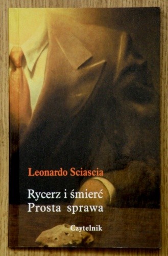 Rycerz i śmierć. Prosta sprawa - Leonardo Sciascia