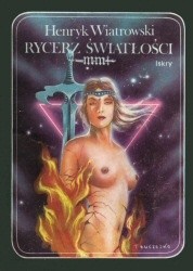Rycerz światłości - Henryk Wiatrowski