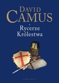 Rycerze królestwa - David Camus