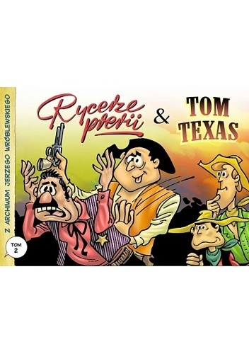 Rycerze prerii & Tom Texas - Jerzy Wróblewski