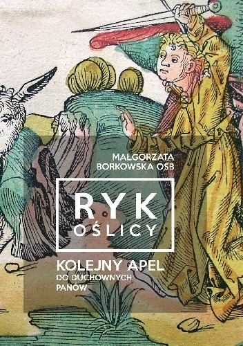 Ryk oślicy. Kolejny apel do duchownych panów - Małgorzata Borkowska OSB
