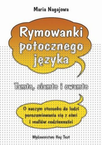 Rymowanki potocznego języka - Maria Nagajowa