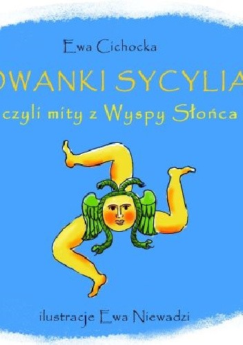 Rymowanki Sycylianki czyli mity z Wyspy Słońca - Ewa Cichocka