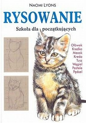 Rysowanie. Szkoła dla początkujących - Naomi Lyons
