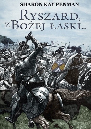 Ryszard, z Bożej łaski... - Sharon Kay Penman