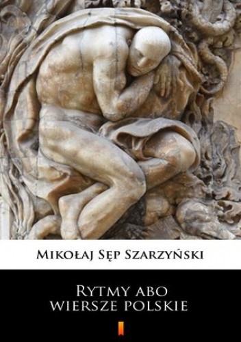 Rytmy abo wiersze polskie - Mikołaj Sęp Szarzyński