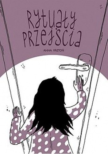 Rytuały Przejścia - Anna Krztoń