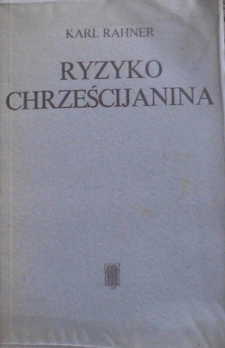 Ryzyko chrześcijanina - Karl Rahner