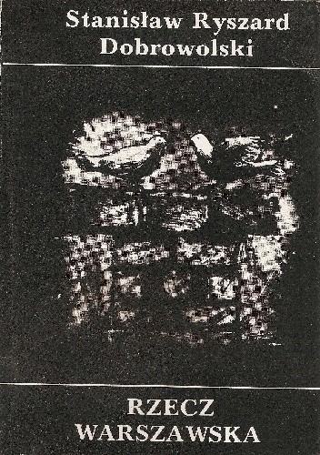 Rzecz warszawska - Stanisław Ryszard Dobrowolski