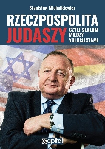 Rzeczpospolita judaszy czyli slalom między volkslistami - Stanisław Michalkiewicz