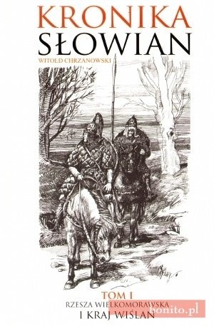 Rzesza wielkomorawska i kraj Wiślan - Witold Chrzanowski