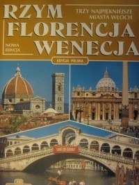 Rzym, Florencja, Wenecja - praca zbiorowa