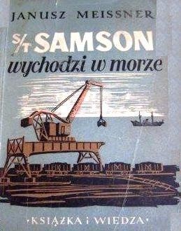 S/T Samson wychodzi w morze - Janusz Meissner