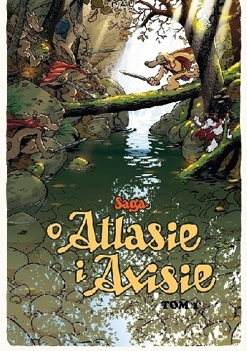Saga o Atlasie i Axisie. Tom 1 - Pau Rodríguez Jiménez-Bravo