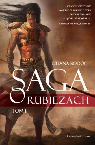 Saga o Rubieżach. Tom 1 - Liliana Bodoc