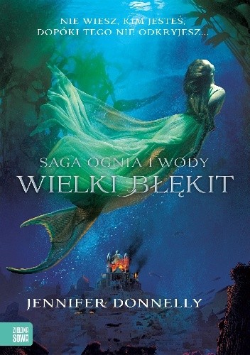 Saga Ognia i Wody: Wielki błękit - Jennifer Donnelly