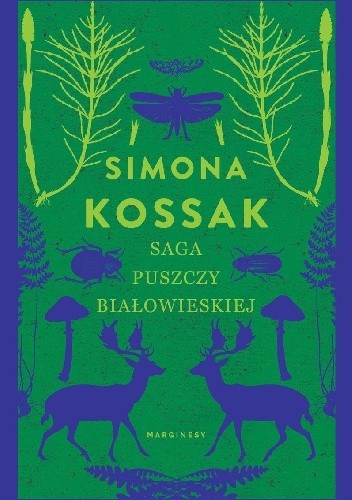 Saga Puszczy Białowieskiej - Simona Kossak
