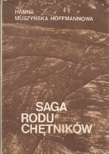 Saga rodu Chętników - Hanna Muszyńska-Hoffmannowa