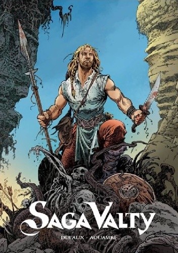 Saga Valty - wydanie zbiorcze - Jean Dufaux