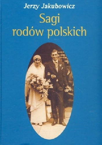 Sagi rodów polskich - Jerzy Jakubowicz