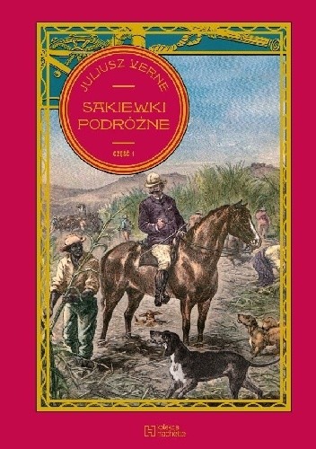 Sakiewki podróżne cz. 1 - Juliusz Verne