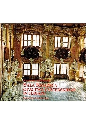 Sala Książęca opactwa cysterskiego w Lubiążu - Konstanty Kalinowski