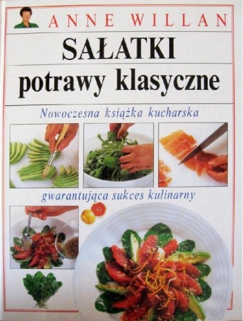 Sałatki potrawy klasyczne - Anne Willan