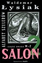 Salon 2.Alfabet szulerów. Część druga M-Z - Waldemar Łysiak