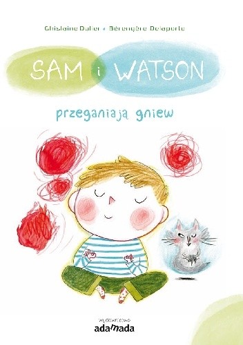 Sam i Watson przeganiają gniew - Ghislaine Dulier