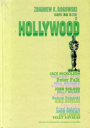 Sam na sam z Hollywood - Zbigniew Karol Rogowski