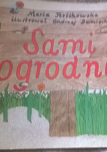 Sami ogrodnicy - Maria Terlikowska