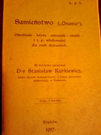 Samieństwo („Onania”) : określenie, istota, znaczenie, skutki i t. p. : wiadomości dla osób dojrzałych - Stanisław Kurkiewicz