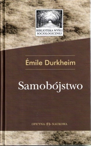 Samobójstwo. Studium z socjologii - Émile Durkheim