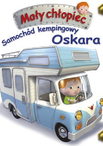 Samochód kempingowy Oskara - Émilie Beaumont