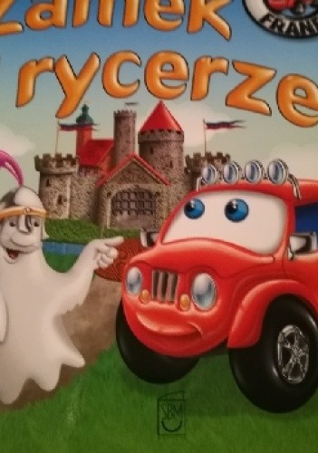 Samochodzik Franek. Zamek i rycerze - Elżbieta Wójcik