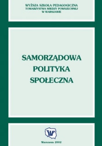 Samorządowa polityka społeczna - Aldona Frączkiewicz-Wronka