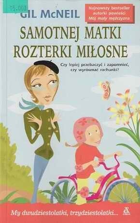 Samotnej matki rozterki miłosne - Gil McNeil