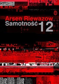 Samotność 12 - Arsen Riewazow