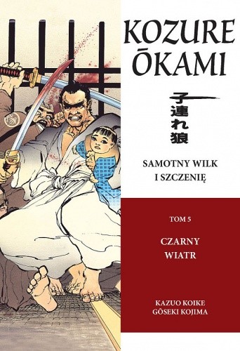 Samotny Wilk i Szczenię: Czarny wiatr - Kazuo Koike