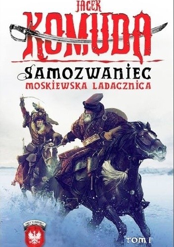 Samozwaniec. Moskiewska ladacznica, tom I - Jacek Komuda